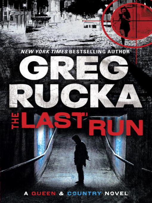 Title details for The Last Run by Greg Rucka - Available